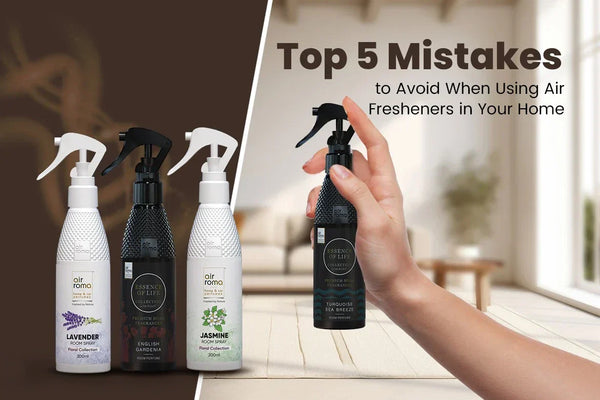 Top 5 Mistakes to Avoid When Using Air Fresheners in Your Home